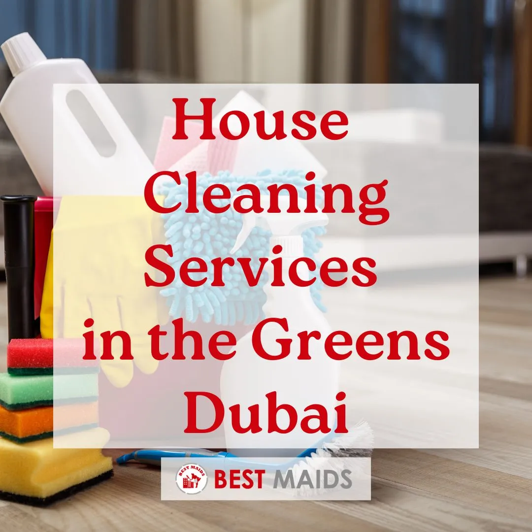 House Cleaning Services in the Greens Dubai
