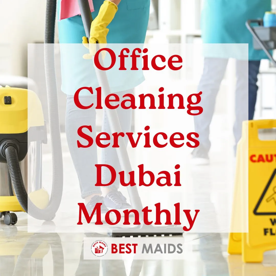 Office Cleaning Services Dubai Monthly