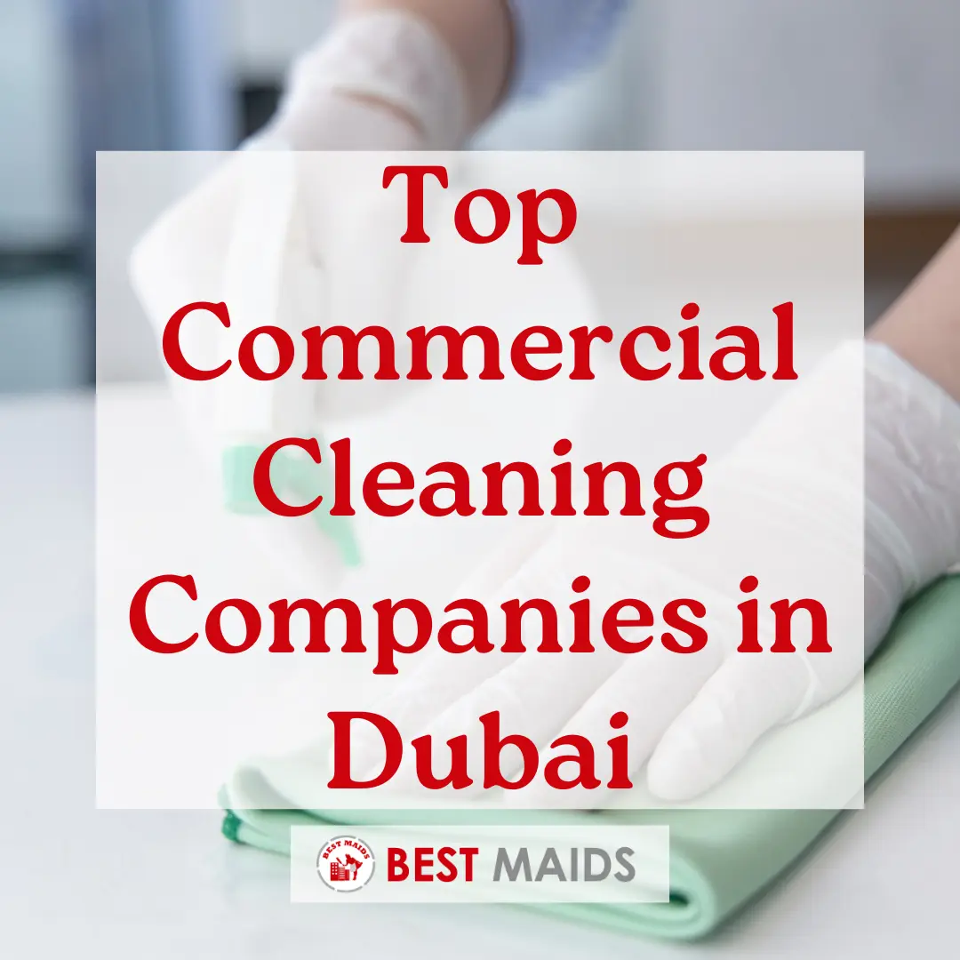Top Commercial Cleaning Companies in Dubai