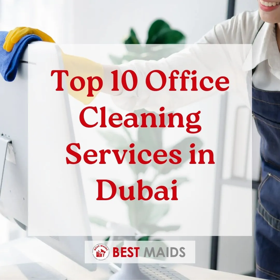 Top 10 Office Cleaning Services in Dubai – Reviewed & Ranked