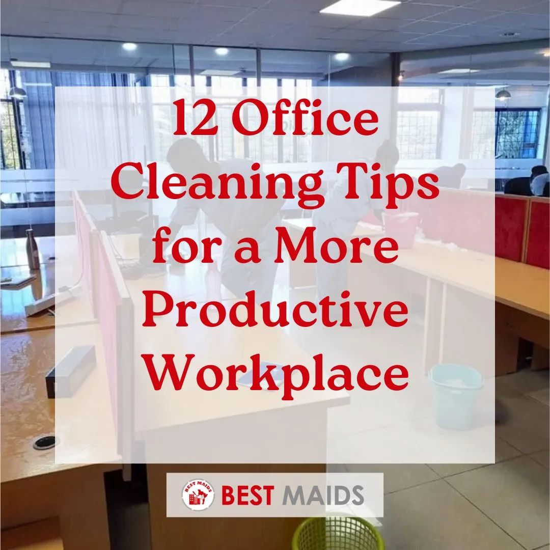 12 Office Cleaning Tips for a More Productive Workplace