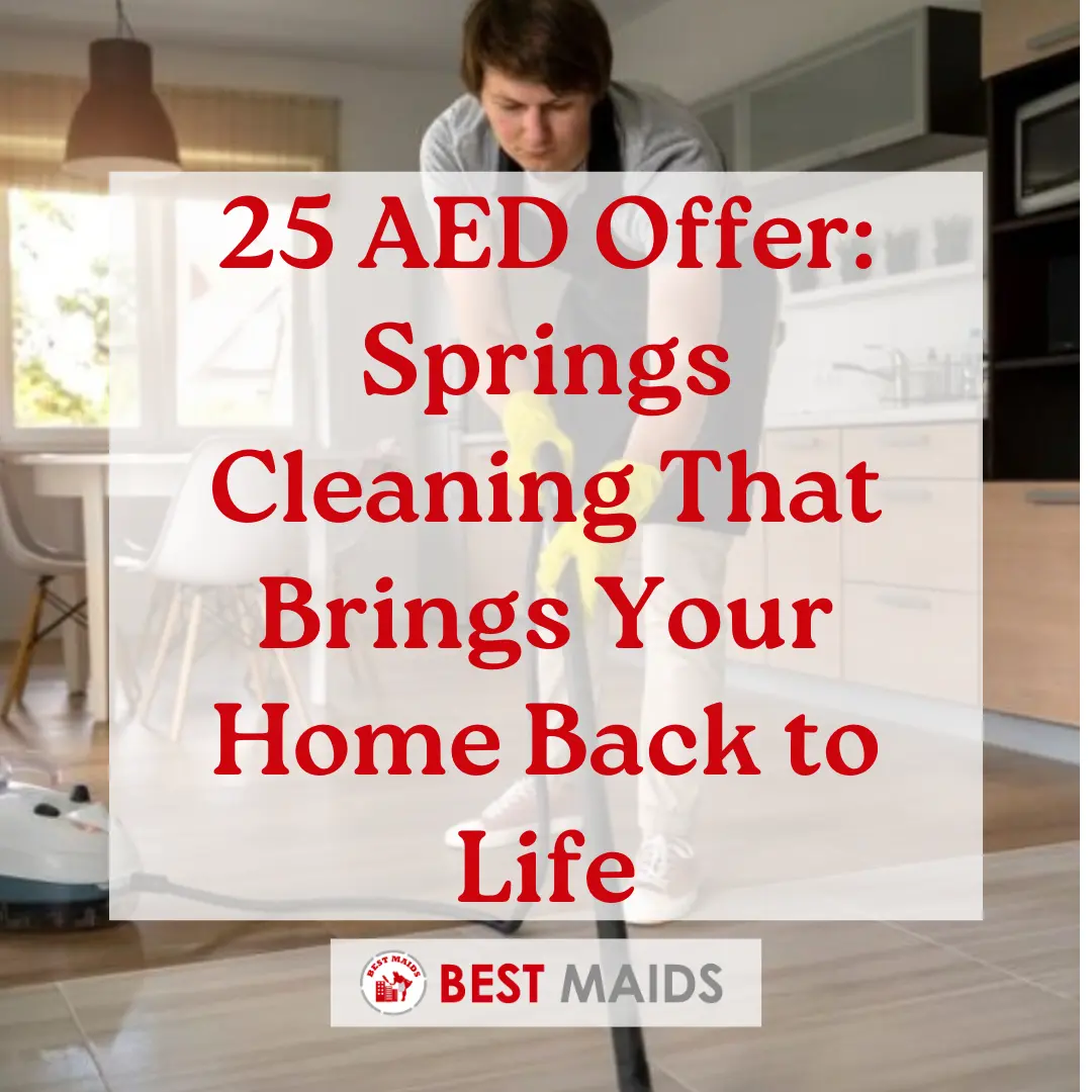 25 AED Offer Springs Cleaning That Brings Your Home Back to Life