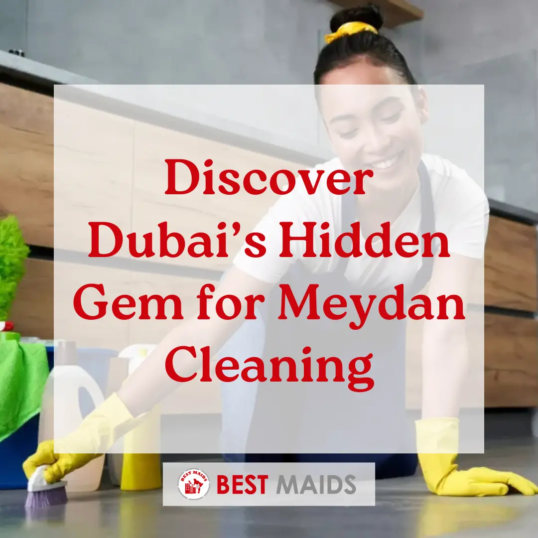 Discover Dubai’s Hidden Gem for Meydan Cleaning