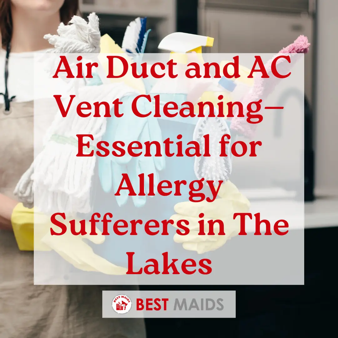 Health & Home Air Duct and AC Vent Cleaning—Essential for Allergy Sufferers in The Lakes