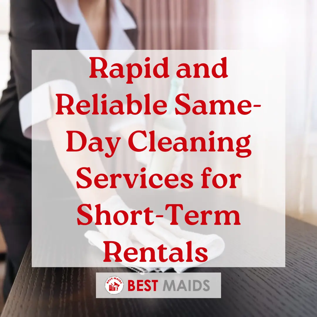Key to Quick Stays Rapid and Reliable Same-Day Cleaning Services for Short-Term Rentals in The Lakes