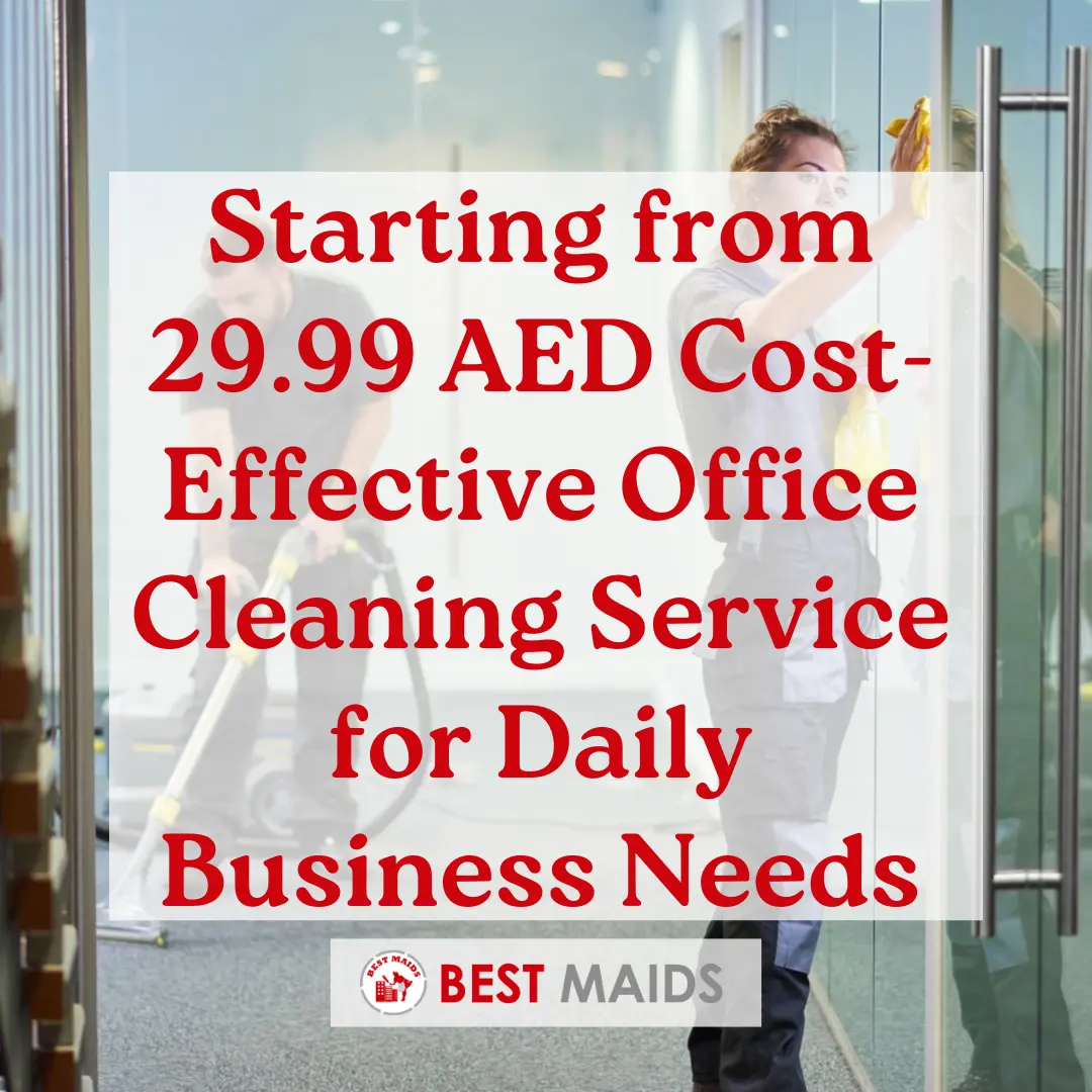 Starting from 29.99 AED Cost-Effective Office Cleaning Service for Daily Business Needs