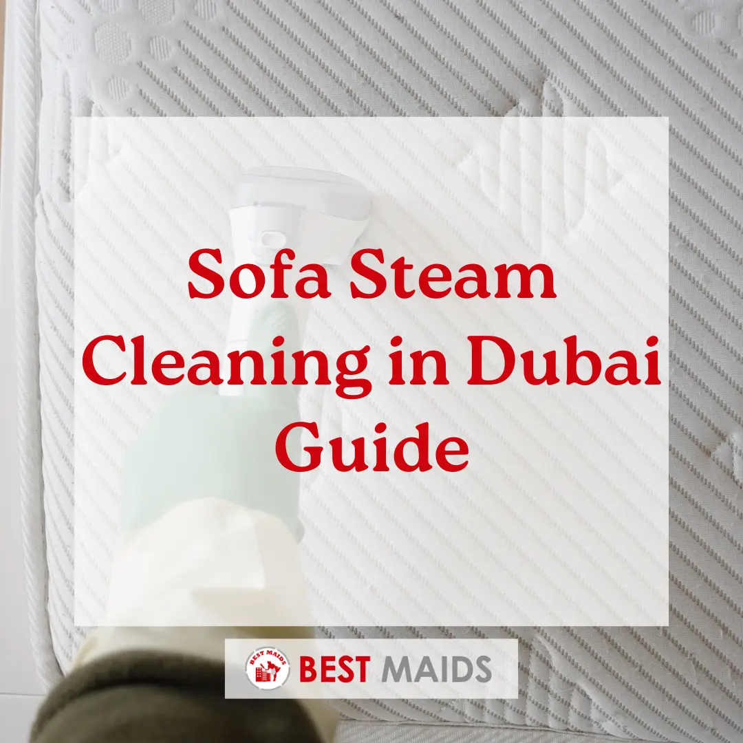 Sofa Steam Cleaning in Dubai Guide