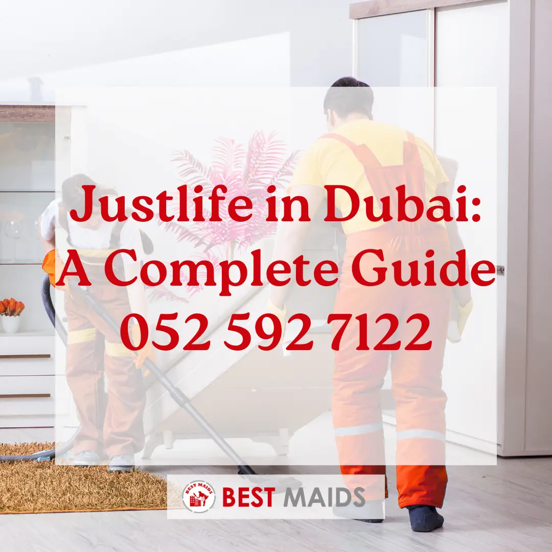 Justlife in Dubai: A Complete Guide to On-Demand Home Services 