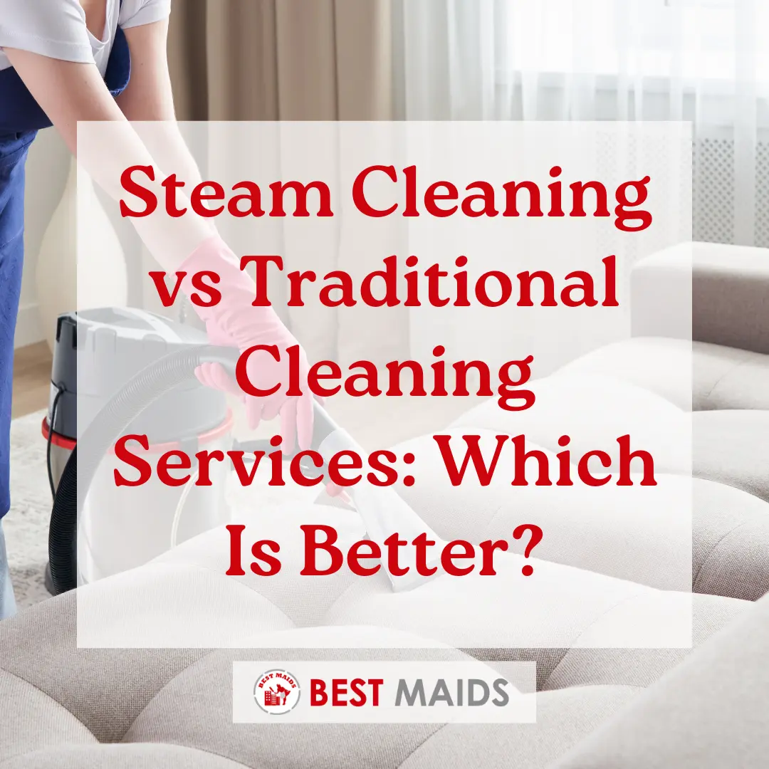 Steam Cleaning vs Traditional Cleaning Services Which Is Better
