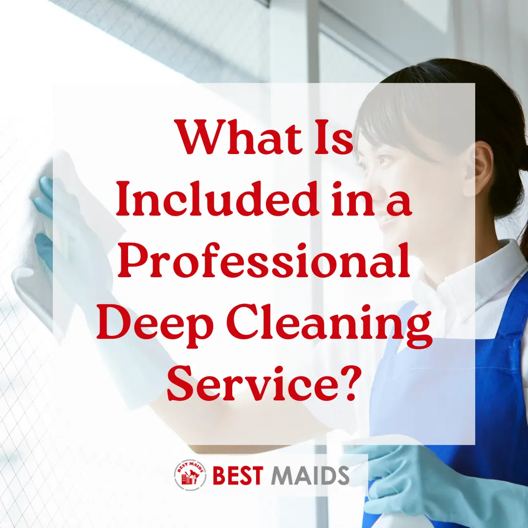 What Is Included in a Professional Deep Cleaning Service?