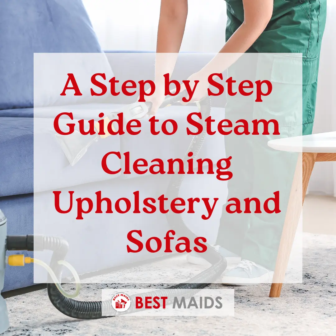 A Step by Step Guide to Steam Cleaning Upholstery and Sofas