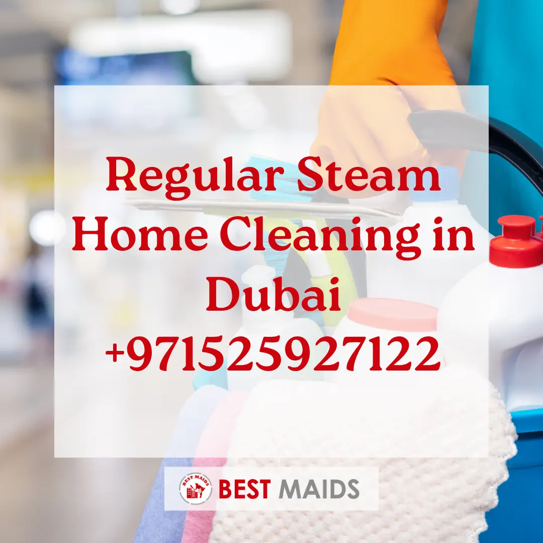 Regular Steam Home Cleaning in Dubai | +971525927122