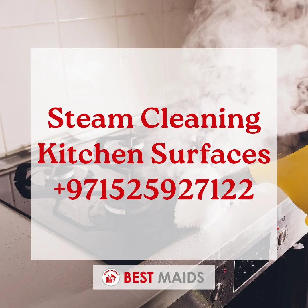 Steam Cleaning Kitchen Surfaces | +971525927122